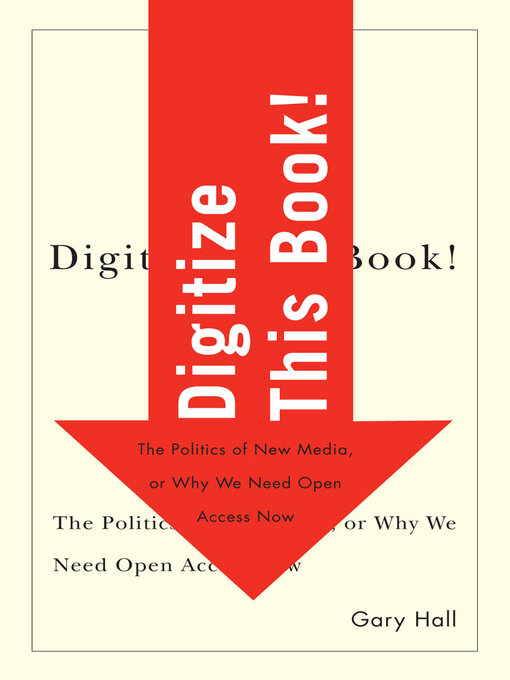 Title details for Digitize This Book! by Gary Hall - Available